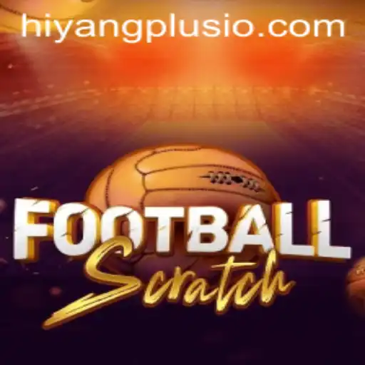 FootballScratch Game Overview and Rules Featuring Hiyang Plus