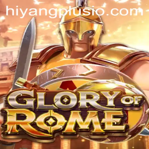 The Strategic World of GloryofRome: Exploring the Intricacies of Hiyang Plus