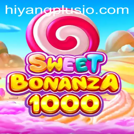 Discover the Thrilling Experience of SweetBonanza1000 and the Unique Aspect of Hiyang Plus