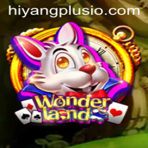 Exploring the Enchanting World of Wonderland: Understanding Hiyang Plus